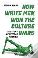 How White Men Won The Culture Wars