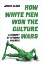 How White Men Won The Culture Wars - Preview