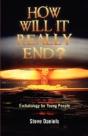 How Will It Really End? Eschatology For Young People - Preview