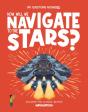 How Will We Navigate To The Stars? - Preview