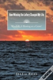 How Winning The Lottery Changed My Life Windfall