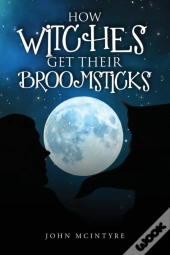 How Witches Get Their Broomsticks