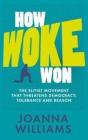 How Woke Won - Preview