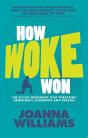 How Woke Won - Preview
