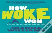How Woke Won