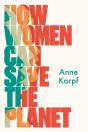 How Women Can Save The Planet - Preview