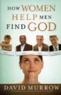 How Women Help Men Find God - Preview