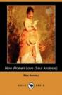 How Women Love (Soul Analysis) (Dodo Press) - Preview