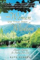 How Women Use Their Inner Wisdom