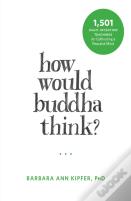 How Would Buddha Think?