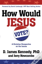 How Would Jesus Vote?