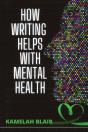 How Writing Helps With Mental Health - Preview