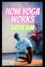 How Yoga Works - Preview