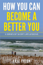 How You Can Become A Better You - Preview