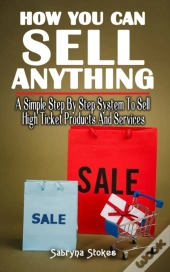 How You Can Sell Anything