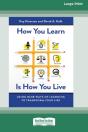 How You Learn Is How You Live - Preview