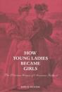 How Young Ladies Became Girls - Preview