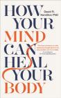 How Your Mind Can Heal Your Body - Preview