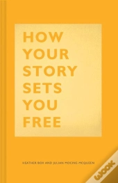 How Your Story Sets You Free