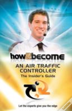 Capa do artigo How2become An Air Traffic Controller: The Insider'S Guide