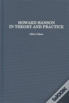 Howard Hanson In Theory And Practice