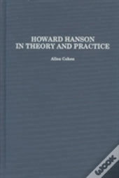 Howard Hanson In Theory And Practice