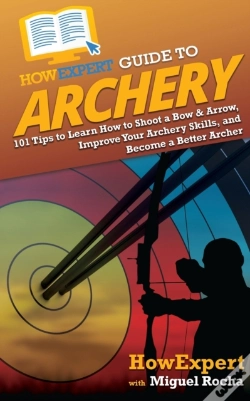 Capa do artigo Howexpert Guide To Archery: 101 Tips To