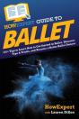 Howexpert Guide To Ballet - Preview