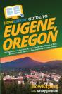 Howexpert Guide To Eugene, Oregon - Preview
