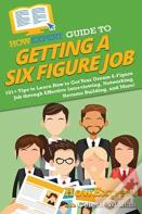 Howexpert Guide To Getting A Six Figure Job