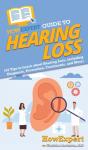 Howexpert Guide To Hearing Loss - Preview