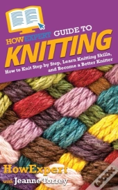 Howexpert Guide To Knitting