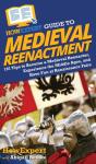 Howexpert Guide To Medieval Reenactment - Preview