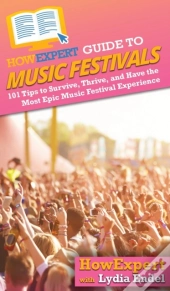 Howexpert Guide To Music Festivals
