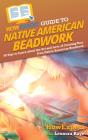 Howexpert Guide To Native American Beadwork - Preview