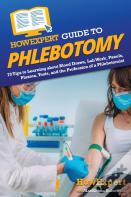 Howexpert Guide To Phlebotomy