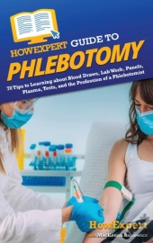 Howexpert Guide To Phlebotomy