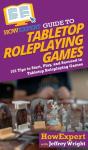 Howexpert Guide To Tabletop Roleplaying Games - Preview