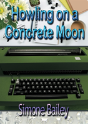 Howling On A Concrete Moon - Preview