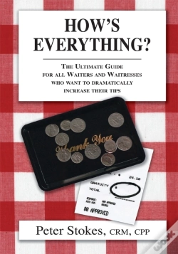 Capa do artigo How'S Everything? The Ultimate Guide For All Waiters And Waitresses Who Want To Dramatically Increase Their Tips