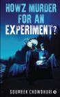 Howz Murder For An Experiment? - Preview