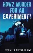 Howz Murder For An Experiment?