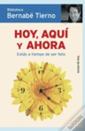 Hoy, Aquí Y Ahora