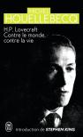 H.P. Lovecraft : Contre Le Monde, Contre La Vie