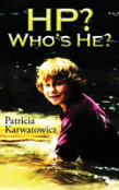 H.P.? Who'S He?