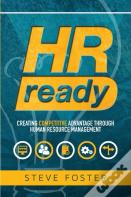 Hr Ready: Creating Competitive Advantage Through Human Resource Management