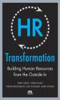 Hr Transformation: Building Human Resources From The Outside In - Preview