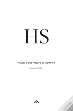 Capa do artigo Hs ; Images D'Une Histoire Souterraine
