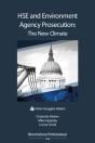 Hse And Environment Agency Prosecution: The New Climate - Preview