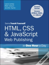 Html, Css & Javascript Web Publishing In One Hour A Day, Sams Teach Yourself
